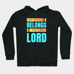 The Battle Belongs To The Lord | Christian Hoodie